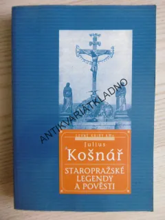 STAROPRAŽSKÉ LEGENDY A POVĚSTI, JULIUS KOŠNÁŘ, **an