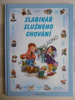 SLABIKÁŘ SLUŠNÉHO CHOVÁNÍ, JIŘÍ DVOŘÁK, **an