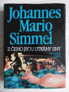 Z ČEHO JSOU UTKÁNY SNY, JOHANNES MARIO SIMMEL, **an