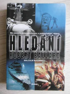 HLEDÁNÍ, ROBERT BALLARD, MALCOLM MCCONNELL, **an