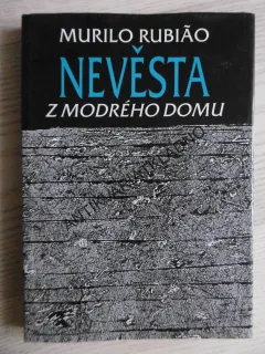 NEVĚSTA Z MODRÉHO DOMU, MURILO RUBIAO, **an