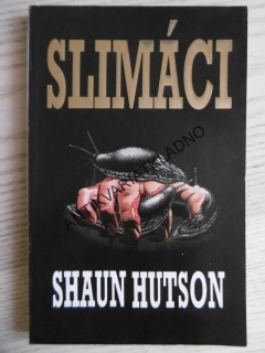 SLIMÁCI, SHAUN HUTSON, **an