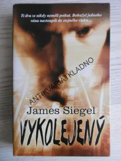 VYKOLEJENÝ, JAMES SIEGEL, **an