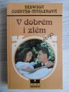 V DOBRÉM I ZLÉM, HEDWIGA COURTHS-MAHLEROVÁ, **an