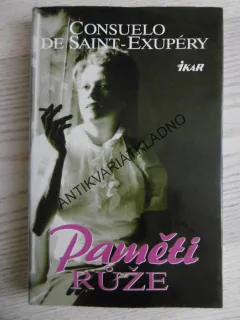 PAMĚTI RŮŽE, CONSUELO DE SAINT-EXUPÉRY, **an