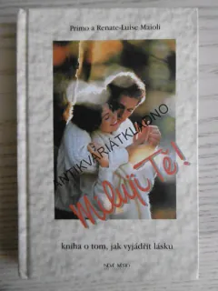 MILUJI TĚ!, PRIMO A RENATE-LUISE MAIOLI, **an