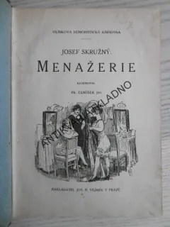 MENAŽERIE, JOSEF SKRUŽNÝ, **an