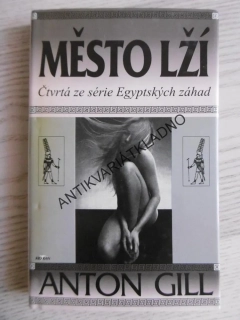 MĚSTO LŽÍ, ANTON GILL, **an