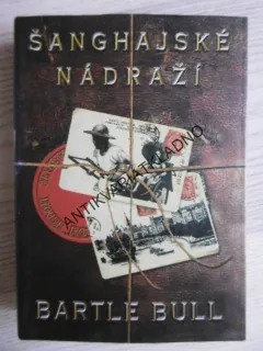ŠANGHAJSKÉ NÁDRAŽÍ, BARTLE BULL, **an