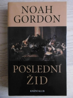POSLEDNÍ ŽID, NOAH GORDON, **an