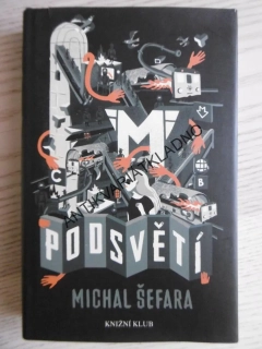 PODSVĚTÍ, MICHAL ŠEFARA, **an