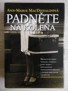 PADNĚTE NA KOLENA, ANN-MARIE MACDONALDOVÁ, **an