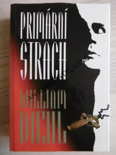PRIMÁRNÍ STRACH, WILLIAM DIEHL, **an