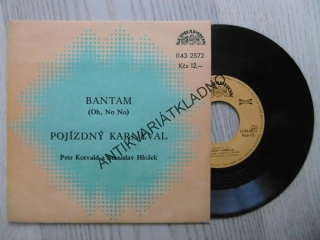PETR KOTVALD, STANISLAV HLOŽEK, BANTAM, POJÍZDNÝ KARNEVAL, MALÁ DESKA