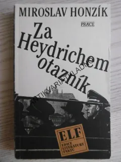 ZA HEYDRICHEM OTAZNÍK, MIROSLAV HONZÍK, **an