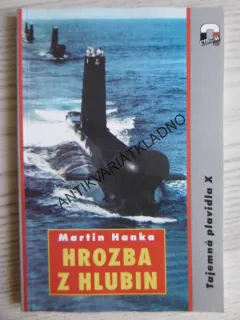 HROZBA Z HLUBIN, MARTIN HANKA, **an