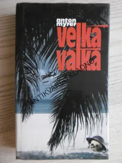 VELKÁ VÁLKA, ANTON MYRER, **an 