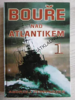 BOUŘE NAD ATLANTIKEM 1., PEREPECZKO, VÁLKA NÁMOŘNICTVO, **an