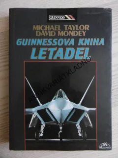 GUINNESSOVA KNIHA LETADEL, MICHAEL TAYLOR, DAVID MONDEY, **an