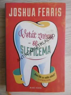 VSTÁT ZNOVU SE SLEPICEMA, JOSHUA FERRIS, **an