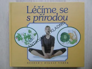 LÉČÍME SE S PŘÍRODOU, KOLEKTIV AUTORŮ, **an