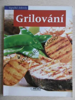 GRILOVÁNÍ, NÁPADITÉ DOBROTY, **an