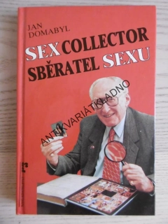 SBĚRATEL SEXU, SEX COLLECTOR, JAN DOMABYL, **an