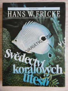 SVĚDECTVÍ KORÁLOVÝCH ÚTESŮ, HANS W. FRICKE, **an
