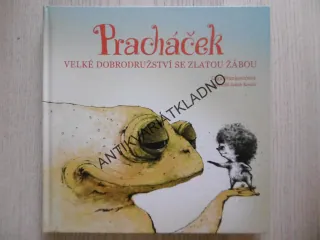 PRACHÁČEK, VELKÉ DOBRODRUŽSTVÍ SE ZLATOU ŽÁBOU, OLGA STANKOVIČOVÁ, **an