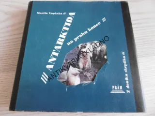 ANTARKTIDA NA PRAHU KONCE, MARTIN VOPĚNKA, **an