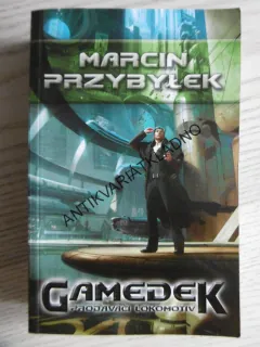 GAMEDEK, PRODAVAČI LOKOMOTIV, MARCIN PRZYBYLEK, **an