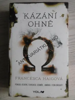 KÁZÁNÍ OHNĚ, FRANCESCA HAIGOVÁ, **an