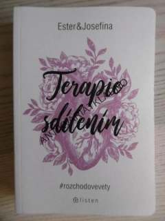 TERAPIE SDÍLENÍM, ESTER A JOSEFINA, #ROZCHODOVEVETY, **an