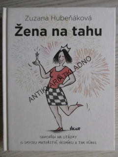 ŽENA NA TAHU, ZUZANA HUBEŇÁKOVÁ, **an