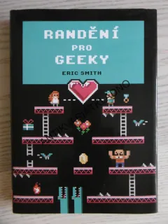 RANDĚNÍ PRO GEEKY, ERIC SMITH, **an