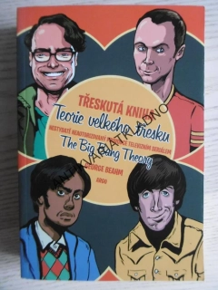 TŘESKUTÁ KNIHA, TEORIE VELKÉHO TŘESKU, GEORGE BEAHM,**an