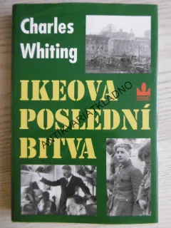 IKEOVA POSLEDNÍ BITVA, CHARLES WHITING, **an