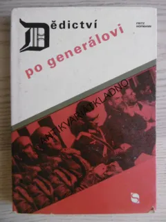 DĚDICTVÍ PO GENERÁLOVI, FRITZ HOFFMANN, **an
