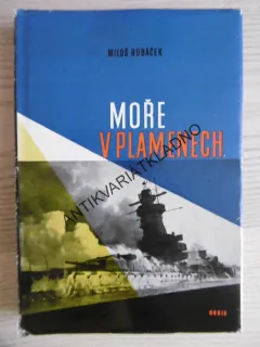 MOŘE V PLAMENECH, MILOŠ HUBÁČEK, **an