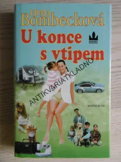 U KONCE S VTIPEM, ERMA BOMBECKOVÁ, **an