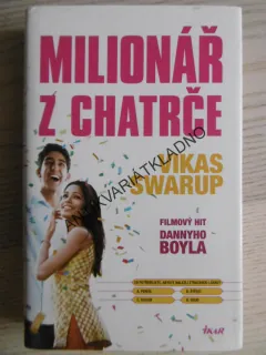 MILIONÁŘ Z CHATRČE, VIKAS SWARUP, **an