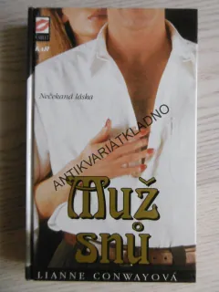 MUŽ SNŮ, LIANNE CONWAYOVÁ, **an