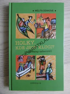 HOLKY, KDE JSOU KLUCI?, MELITA DENKOVÁ, **an