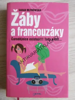 ŽÁBY A FRANCOUZÁKY, ČARODĚJNICE EXISTUJÍ!!! TADY A TEĎ, SARAH MLYNOWSKA, **an