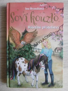 SOVÍ KOUZLO, BÁJEČNÉ PŘÁTELSTVÍ, INA BRANDTOVÁ, **an