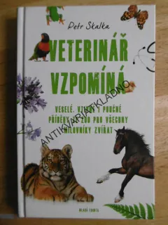 VETERINÁŘ VZPOMÍNÁ, VTIPNÉ PŘÍBĚHY ZE ZOO, ZVÍŘATA, PETR SKALKA, **an