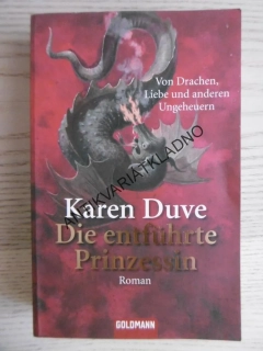 DIE ENTFÜHRTE PRINZESSIN, UNESENÁ PRINCEZNA, KAREN DUVE