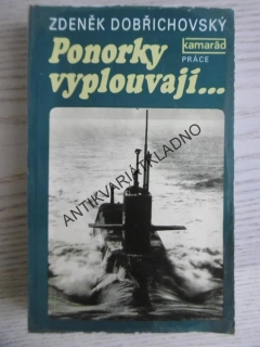 PONORKY VYPLOUVAJÍ..., ZDENĚK DOBŘICHOVSKÝ, **an
