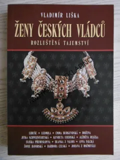 ŽENY ČESKÝCH VLÁDCŮ, VLADIMÍR LIŠKA, **an