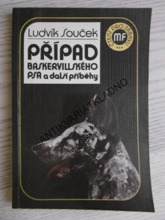 PŘÍPAD BASKERVILLSKÉHO PSA A DALŠÍ PŘÍBĚHY, LUDVÍK SOUČEK, **an